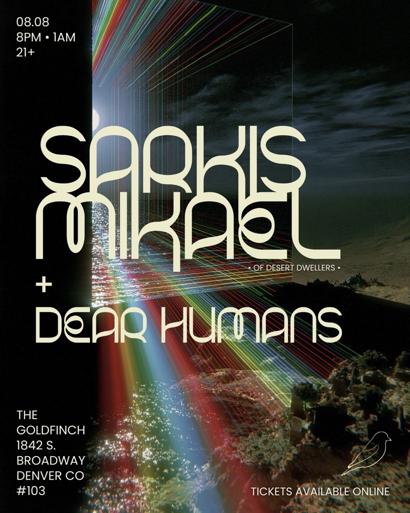 Sarkis Mikael + Dear Humans